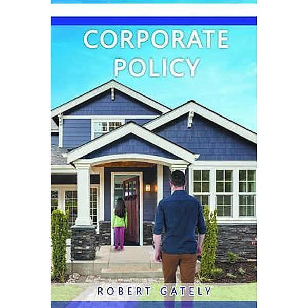 Corporate Policy / Stratton Press, Robert Gately