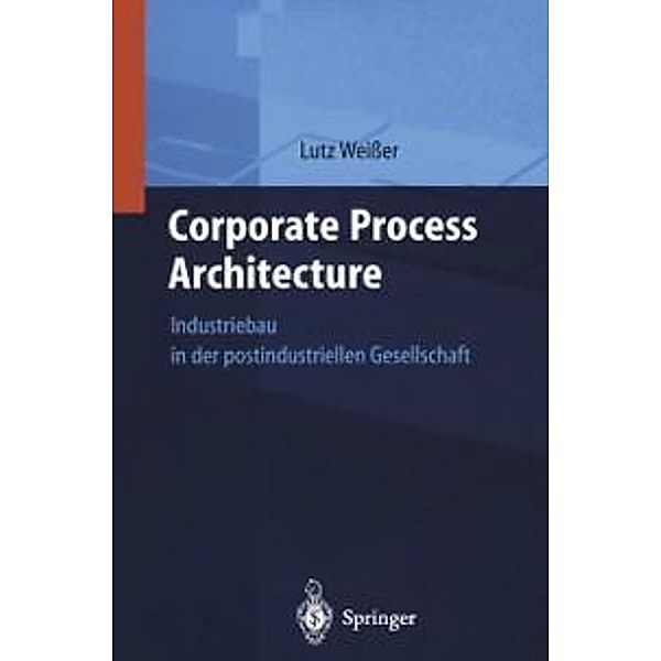 Corporate Process Architecture, Lutz Weisser