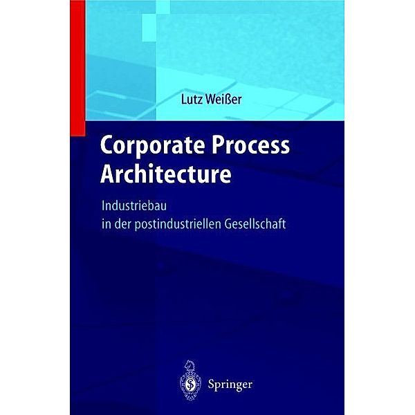 Corporate Process Architecture, Lutz Weißer