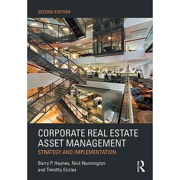 Corporate Real Estate Asset Management, Barry Haynes, Nick Nunnington, Timothy Eccles