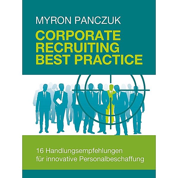 Corporate Recruiting Best Practice, Myron Panczuk