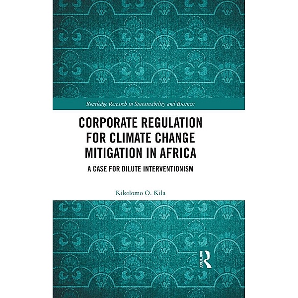 Corporate Regulation for Climate Change Mitigation in Africa, Kikelomo O. Kila