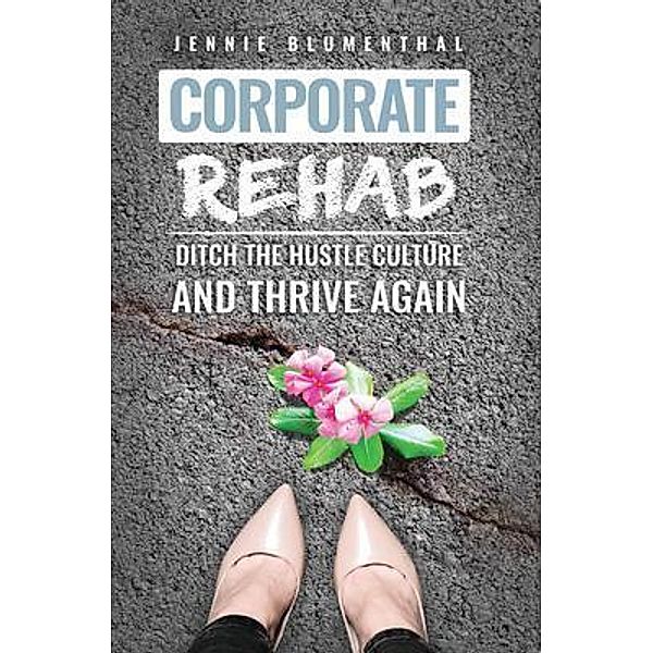 Corporate Rehab, Jennie Blumenthal
