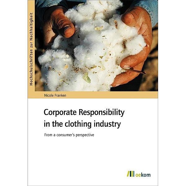 Corporate Responsibility in the clothing industry, Nicole Franken