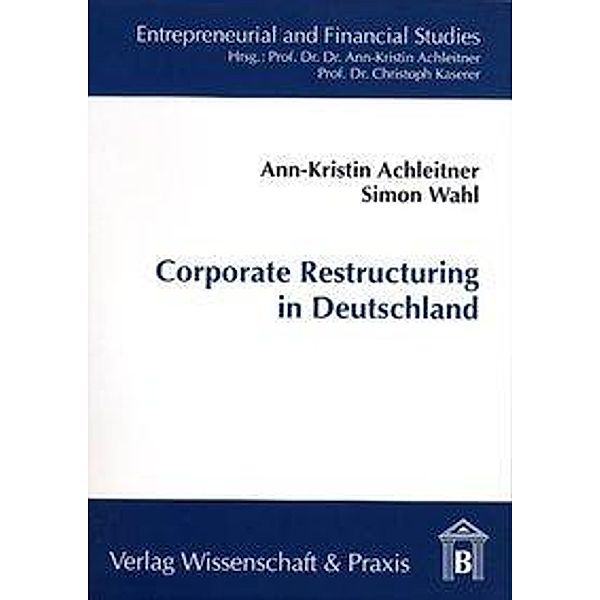 Corporate Restructuring in Deutschland., Ann-Kristin Achleitner, Simon Wahl