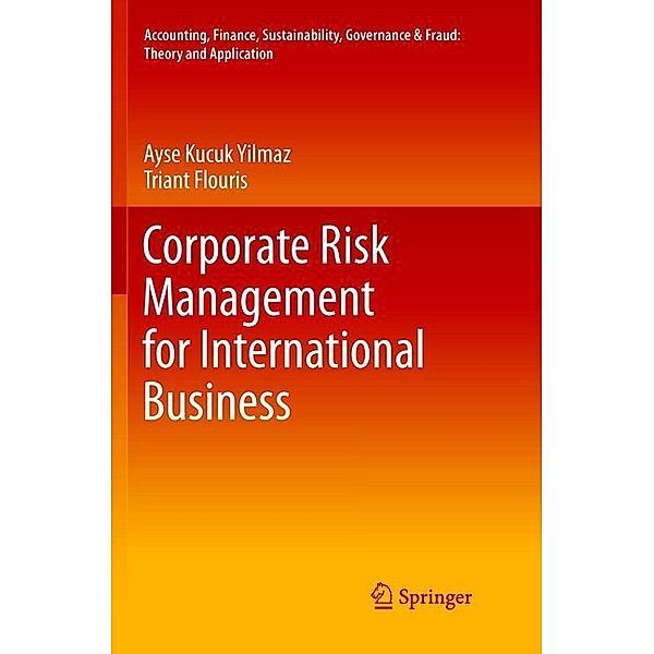 Corporate Risk Management for International Business, Ayse Kucuk Yilmaz, Triant Flouris