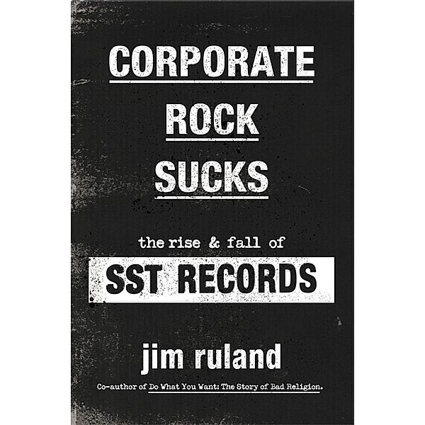 Corporate Rock Sucks, Jim Ruland