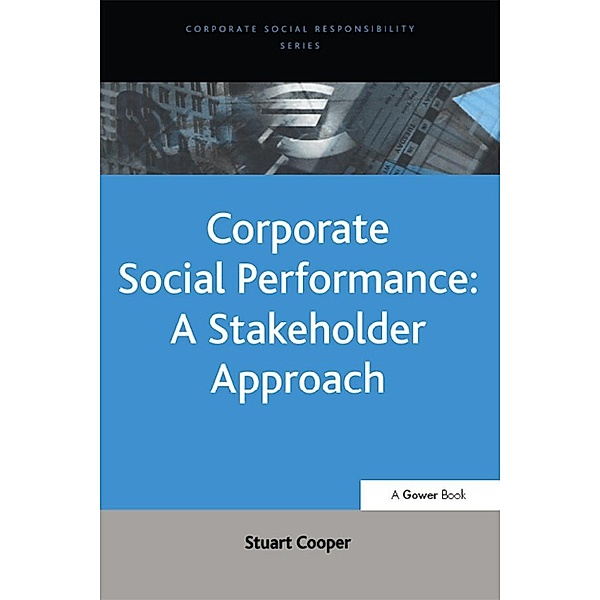 Corporate Social Performance: A Stakeholder Approach, Stuart Cooper