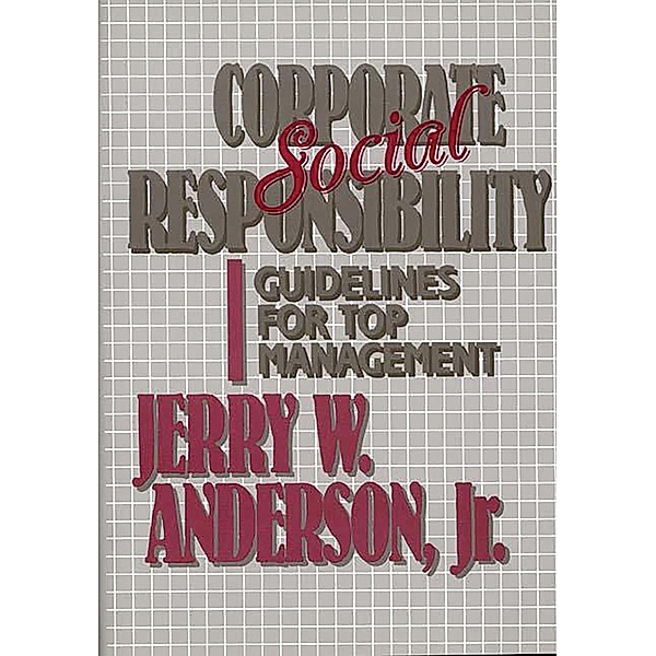 Corporate Social Responsibility, Jerry W. Anderson Jr.