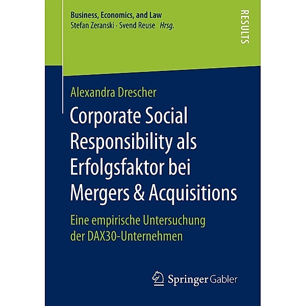 Corporate Social Responsibility als Erfolgsfaktor bei Mergers & Acquisitions / Business, Economics, and Law, Alexandra Drescher