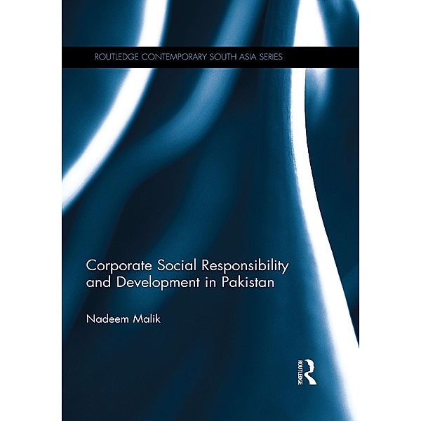 Corporate Social Responsibility and Development in Pakistan / Routledge Contemporary South Asia Series, Nadeem Malik