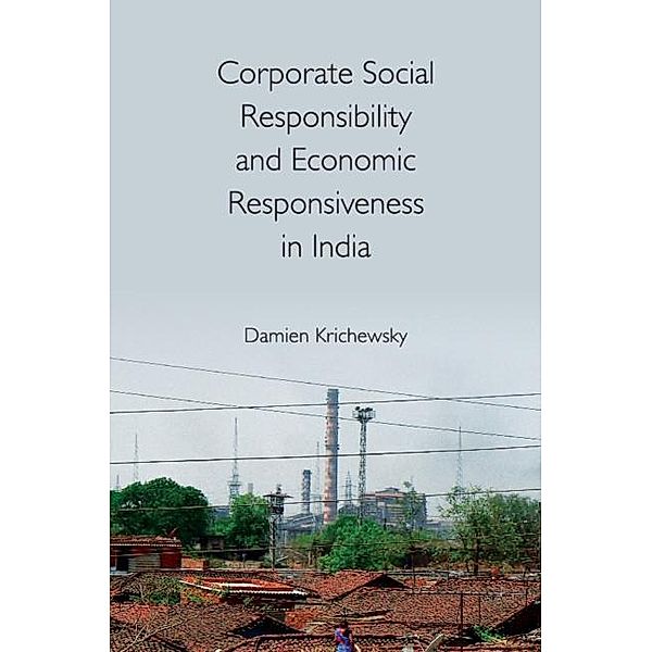 Corporate Social Responsibility and Economic Responsiveness in India, Damien Krichewsky