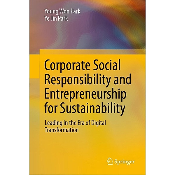 Corporate Social Responsibility and Entrepreneurship for Sustainability, Young Won Park, Ye Jin Park
