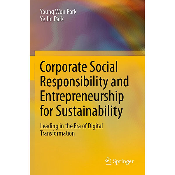 Corporate Social Responsibility and Entrepreneurship for Sustainability, Young Won Park, Ye Jin Park