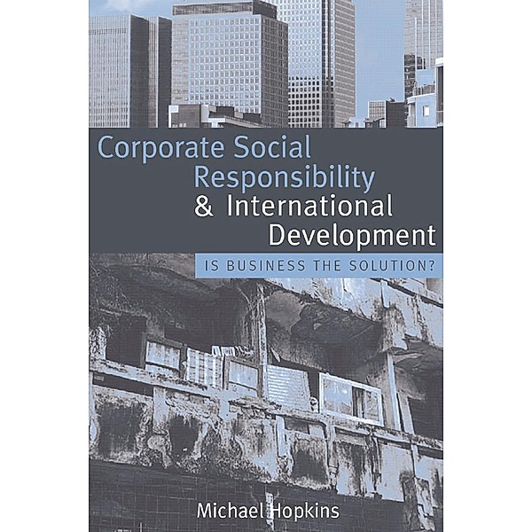 Corporate Social Responsibility and International Development, Michael Hopkins