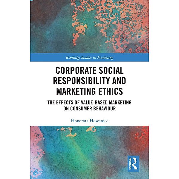 Corporate Social Responsibility and Marketing Ethics, Honorata Howaniec