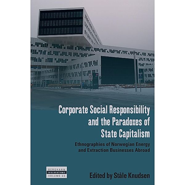 Corporate Social Responsibility and the Paradoxes of State Capitalism / Dislocations Bd.33