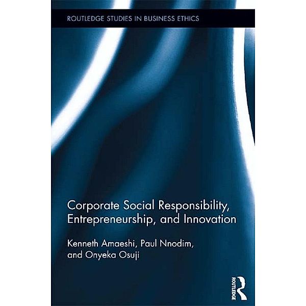 Corporate Social Responsibility, Entrepreneurship, and Innovation, Kenneth Amaeshi, Paul Nnodim, Osuji Onyeka
