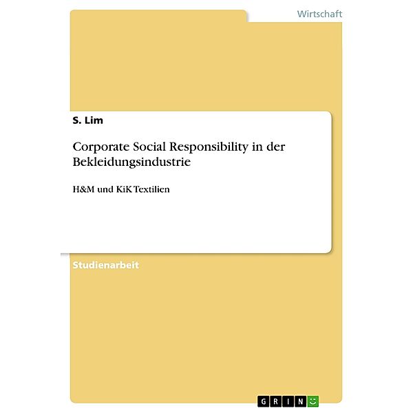 Corporate Social Responsibility in der Bekleidungsindustrie, S. Lim