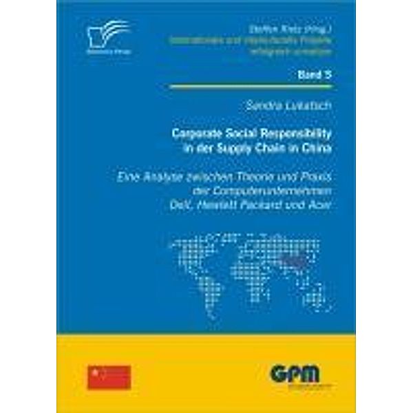 Corporate Social Responsibility in der Supply Chain in China / Internationale und Interkulturelle Projekte erfolgreich umsetzen, Sandra Lukatsch