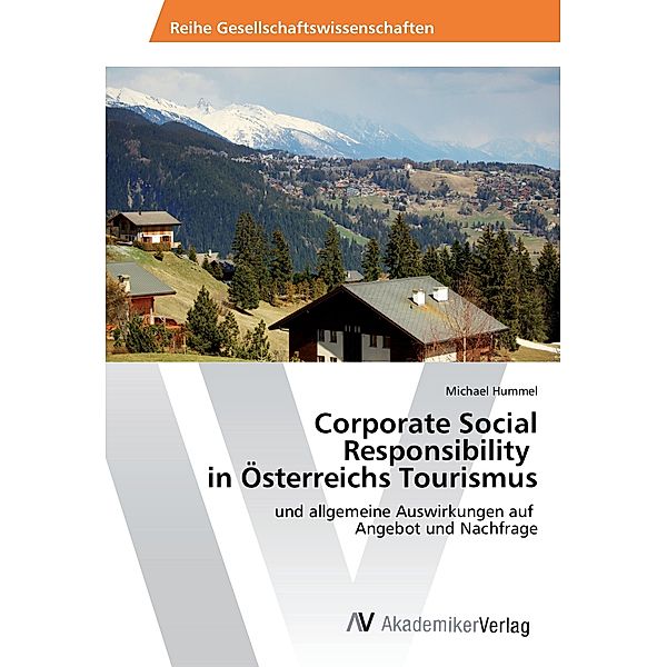 Corporate Social Responsibility in Österreichs Tourismus, Michael Hummel