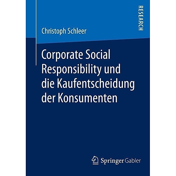 Corporate Social Responsibility und die Kaufentscheidung der Konsumenten, Christoph Schleer