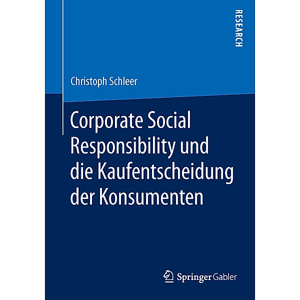 Corporate Social Responsibility und die Kaufentscheidung der Konsumenten, Christoph Schleer