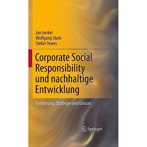 Corporate Social Responsibility und nachhaltige Entwicklung, Jan Jonker, Wolfgang Stark, Stefan Tewes
