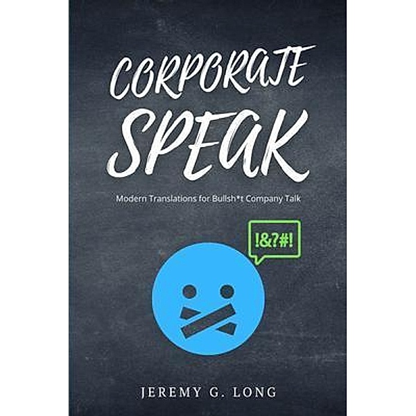 Corporate Speak / Full Metal Worldwide, J. Grant