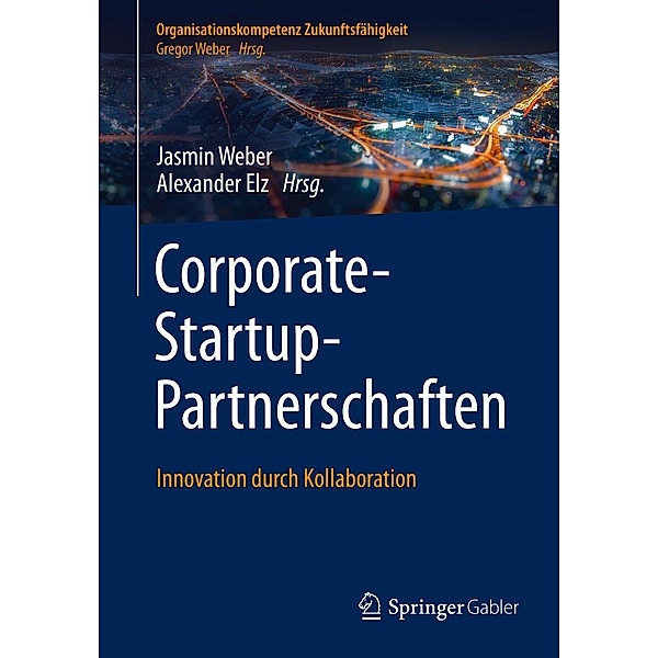 Corporate-Startup-Partnerschaften / Organisationskompetenz Zukunftsfähigkeit