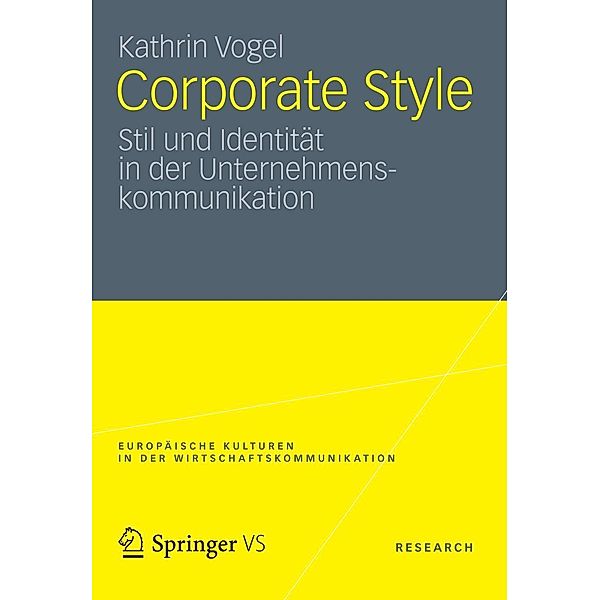 Corporate Style / Europäische Kulturen in der Wirtschaftskommunikation, Kathrin Vogel