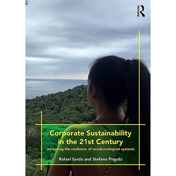 Corporate Sustainability in the 21st Century, Rafael Sardá, Stefano Pogutz