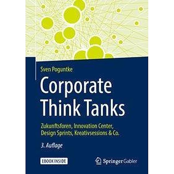 Corporate Think Tanks, m. 1 Buch, m. 1 E-Book, Sven Poguntke