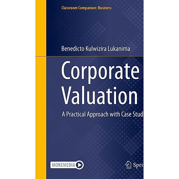 Corporate Valuation / Classroom Companion: Business, Benedicto Kulwizira Lukanima