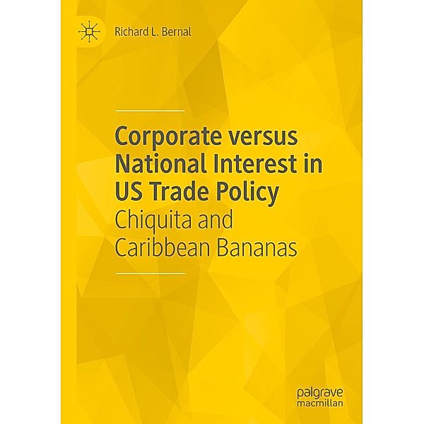 Corporate versus National Interest in US Trade Policy / Progress in Mathematics, Richard L. Bernal