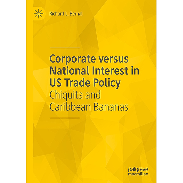 Corporate versus National Interest in US Trade Policy, Richard L. Bernal