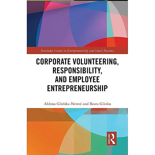 Corporate Volunteering, Responsibility and Employee Entrepreneurship, Aldona Glinska-Newes, Beata Glinka