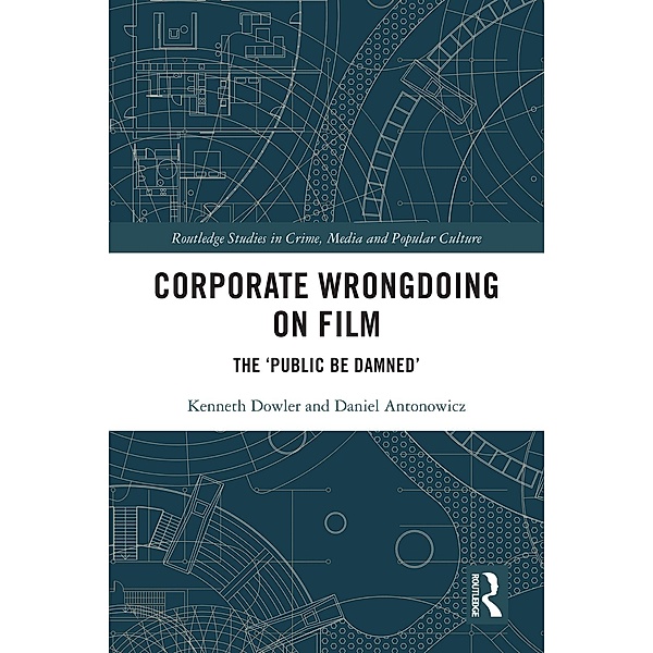 Corporate Wrongdoing on Film, Kenneth Dowler, Daniel Antonowicz