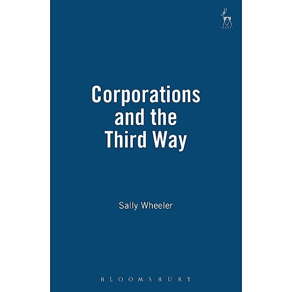 Corporations and the Third Way, Sally Wheeler