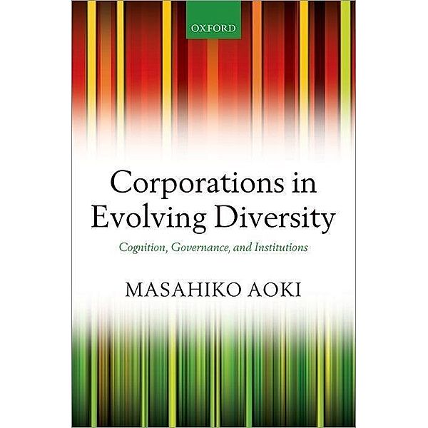 Corporations in Evolving Diversity, Masahiko Aoki