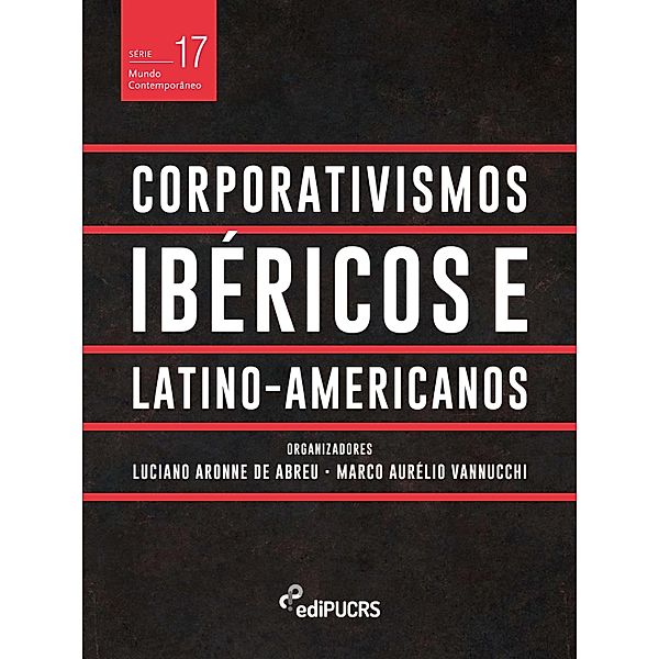 Corporativismos Ibéricos e Latino-americanos / Mundo Contemporâneo Bd.17, Luciano Aronne de Abreu, Marco Aurélio Vannucchi