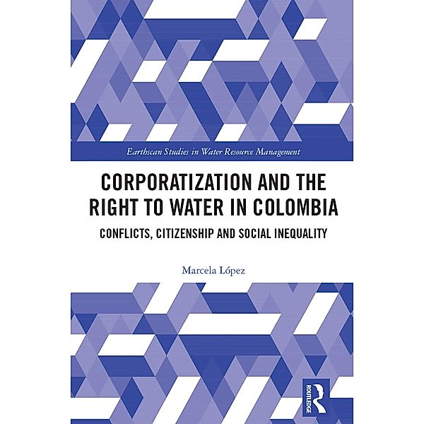Corporatization and the Right to Water in Colombia, Marcela López