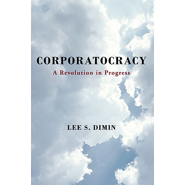 Corporatocracy, Lee S. Dimin