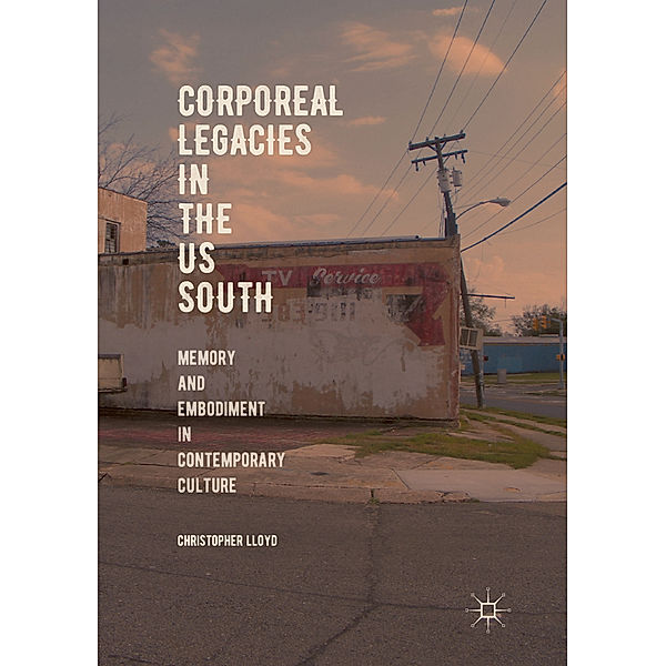 Corporeal Legacies in the US South, Christopher Lloyd