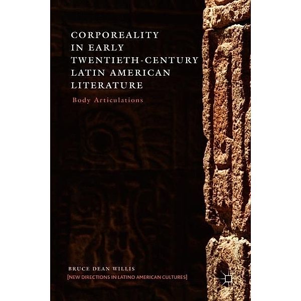 Corporeality in Early Twentieth-Century Latin American Literature, B. Willis