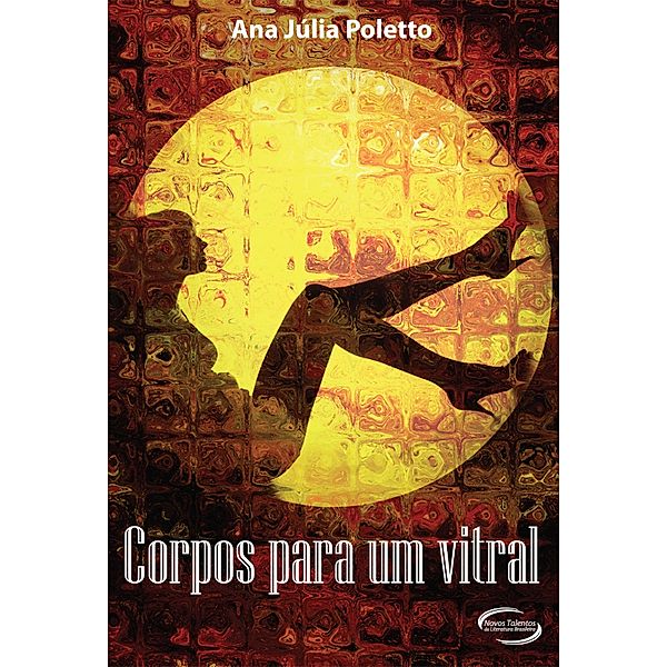 Corpos Para Um Vitral, Ana Júlia Poletto