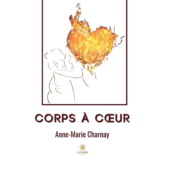 Corps à coeur, Anne-Marie Charnay