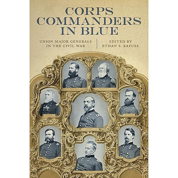 Corps Commanders in Blue / Conflicting Worlds: New Dimensions of the American Civil War