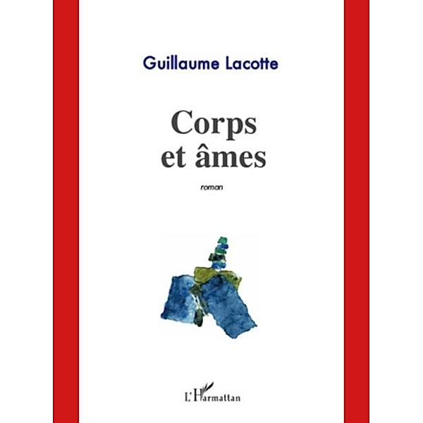 Corps et ames / Hors-collection, Guillaume Lacotte