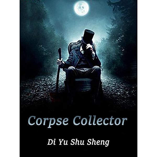 Corpse Collector / Funstory, Di YuShuSheng